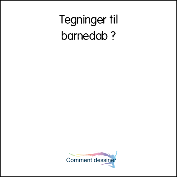 Tegninger til barnedåb